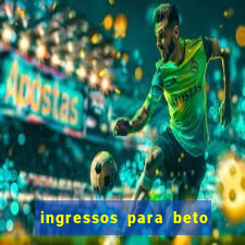 ingressos para beto carrero world